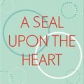 Cover Art for 9781473690585, A Seal Upon the Heart: God's Wisdom and the Meaning of Marriage: a Devotional by Timothy Keller