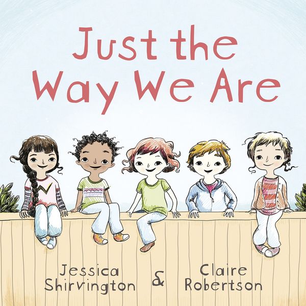 Cover Art for 9780733331626, Just the Way We are by Jessica Shirvington