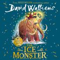 Cover Art for 9780008164720, The Ice Monster by David Walliams, Tony Ross