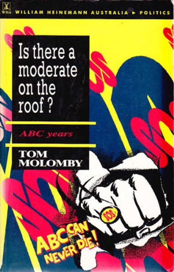 Cover Art for 9780855614102, Is There A Moderate on the Roo by Tom Molomby