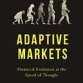 Cover Art for 9780691191362, Adaptive Markets: Financial Evolution at the Speed of Thought by Andrew W. Lo