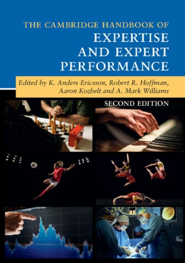 Cover Art for 9781316502617, The Cambridge Handbook of Expertise and Expert Performance (Cambridge Handbooks in Psychology) by K. Anders Ericsson