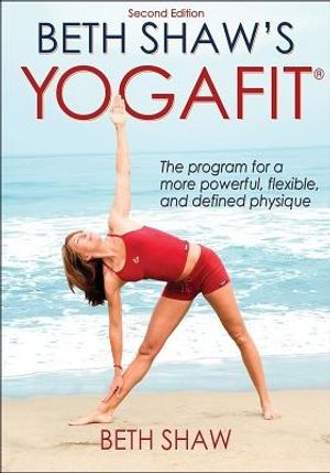 Cover Art for 9780736075367, Beth Shaw's YogaFit by Shaw, Beth