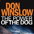 Cover Art for 9780434012060, The Power Of The Dog by Don Winslow