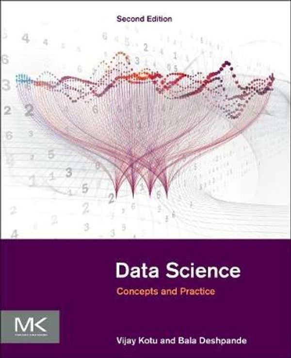 Cover Art for 9780128147610, Data Science: Concepts and Practice with RapidMiner by Vijay Kotu
