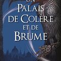 Cover Art for 9781547905645, Un palais de colere et de brume ( Un Palais d'épines et de roses t.2) [ A Court of Mist and Fury (A Court of Thorns and Roses vol.2 ] (French Edition) by Sarah J. Maas