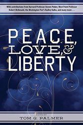 Cover Art for B01FGP8E8I, Peace, Love & Liberty by Tom G. Palmer (2014-09-02) by 
