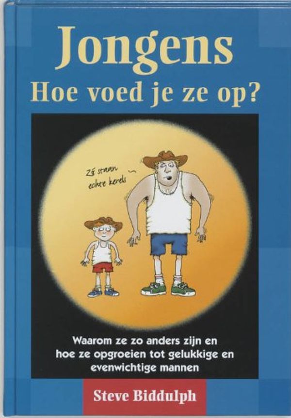 Cover Art for 9789038908496, Jongens, hoe voed je ze op? / druk 1 by S. Biddulph