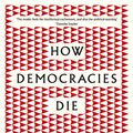 Cover Art for 9780241381359, How Democracies Die by Steven Levitsky