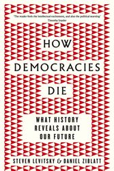 Cover Art for 9780241381359, How Democracies Die by Steven Levitsky