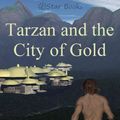 Cover Art for 9781612106434, Tarzan and the City of Gold by Edgar Rice Burroughs