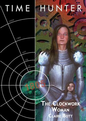 Cover Art for 1230001316827, The Clockwork Woman by Claire Bott