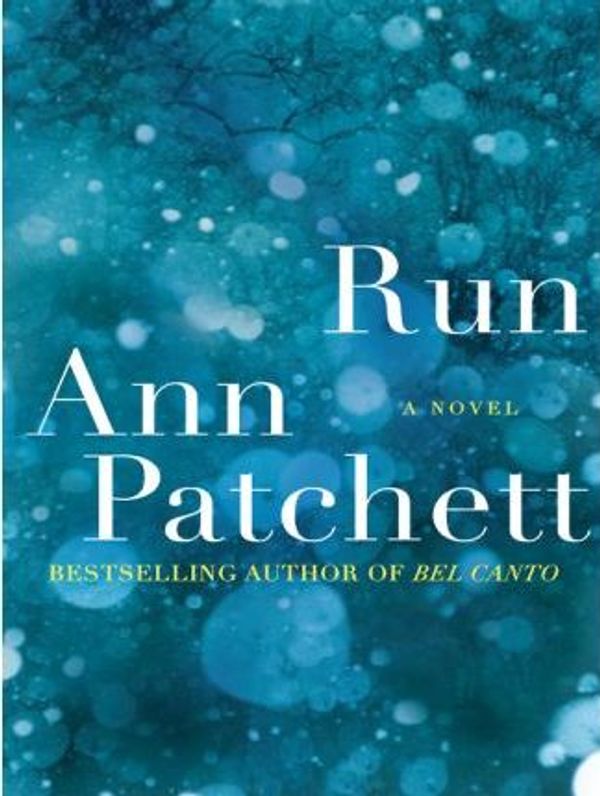 Cover Art for 9780061498978, Run by Ann Patchett