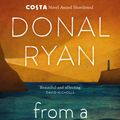 Cover Art for 9781784160265, From a Low and Quiet Sea by Donal Ryan