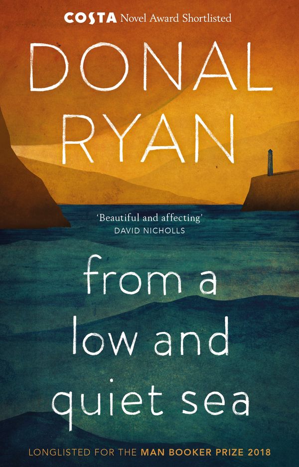 Cover Art for 9781784160265, From a Low and Quiet Sea by Donal Ryan