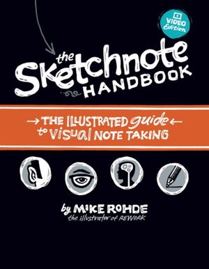 Cover Art for 9780321885111, The Sketchnote Handbook by Mike Rohde
