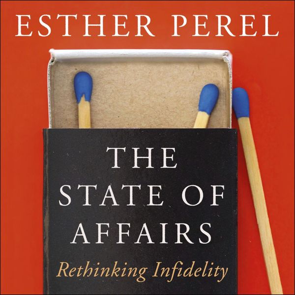 Cover Art for 9781473673571, The State of Affairs by Esther Perel