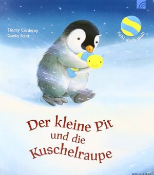 Cover Art for 9783765568961, Der kleine Pit und die Kuschelraupe by Tracey Corderoy