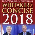 Cover Art for 9781472948038, Whitaker's Concise 2018Whitaker's by Whitaker S