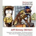 Cover Art for 9786132992772, Jeff Kinney (Writer) by Lambert M. Surhone, Mariam T. Tennoe, Susan F. Henssonow