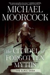 Cover Art for 9781982199807, The Citadel of Forgotten Myths by Michael Moorcock