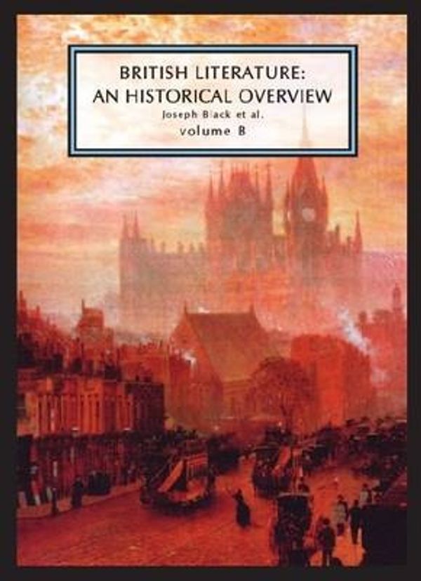 Cover Art for 9781554810024, British Literature: v. B by Joseph Black, Leonard Conolly, Kate Flint, Isobel Grundy, Don LePan, Roy Liuzza