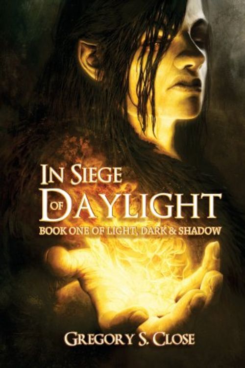 Cover Art for 9780988852013, In Siege of Daylight by Gregory S Close