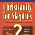 Cover Art for 9781565633469, Christianity for Skeptics by Steve Kumar