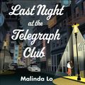 Cover Art for 9781399700108, Last Night at the Telegraph Club by Malinda Lo