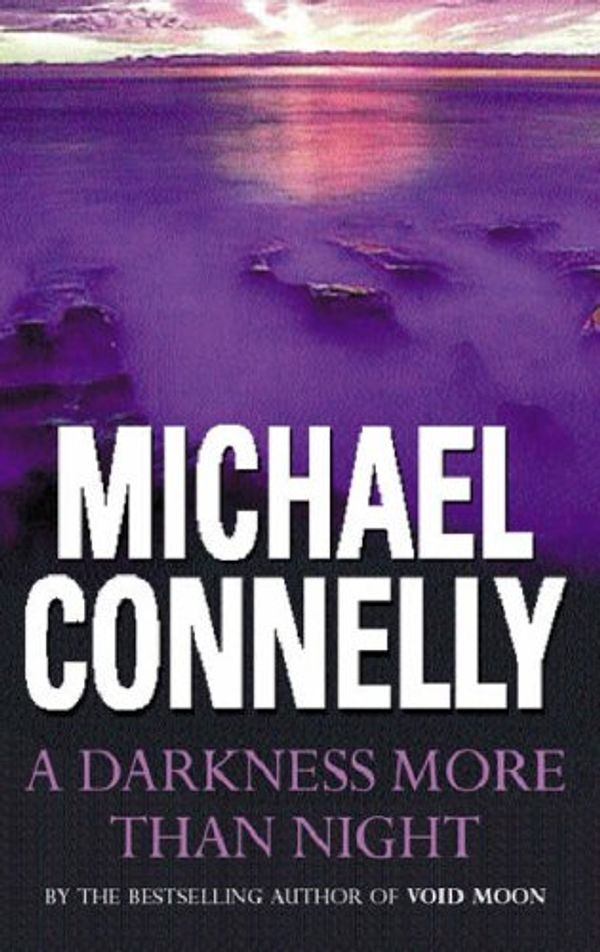 Cover Art for 9780752843063, Darkness More Than Night by Michael Connelly