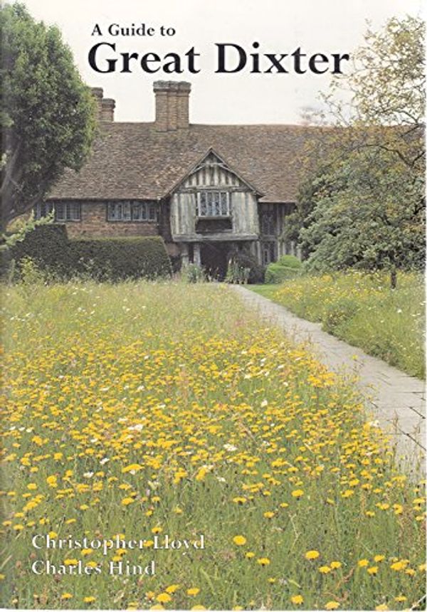 Cover Art for 9780952547105, Guide to Great Dixter by Christopher Lloyd