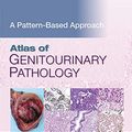 Cover Art for B08L45DC2J, Atlas of Genitourinary Pathology: A Pattern Based Approach by Sara E. Wobker, Sean R. Williamson