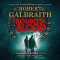 Cover Art for 9781549106606, Troubled Blood by Robert Galbraith