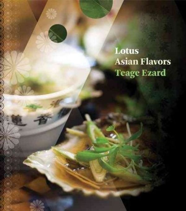 Cover Art for 9780794604929, Lotus: Asian Flavors by Teage Ezard