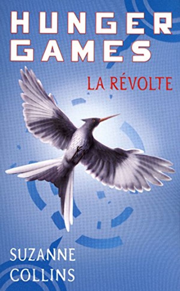 Cover Art for B007D3L2Y0, Hunger Games, tome 3 : La révolte - version française (Pocket Jeunesse) (French Edition) by Suzanne Collins