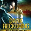 Cover Art for 9781496150745, Dark Reckoning: A Steve Williams Novel: 1 (The Steve Williams Series) by J E Taylor