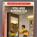 Cover Art for 9780553274745, You Are a Monster (Choose Your Own Adventure #84) by Edward Packard, Judith Mitchell