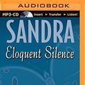 Cover Art for 9781501245985, Eloquent Silence by Sandra Brown