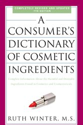 Cover Art for 9780307451118, A Consumer's Dictionary Of Cosmetic Ingredients, 7th Edition by Ruth Winter