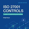 Cover Art for 9781787784307, ISO 27001 Controls: A guide to implementing and auditing, Second edition by Bridget Kenyon