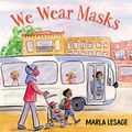 Cover Art for 9781459828797, We Wear Masks by Marla Lesage