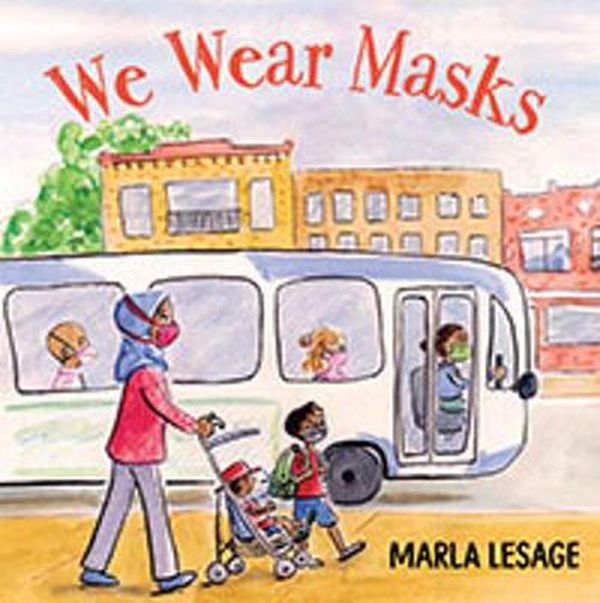 Cover Art for 9781459828797, We Wear Masks by Marla Lesage