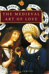 Cover Art for 9780810915442, The Medieval Art of Love: Objects and Subjects of Desire by Michael Camille