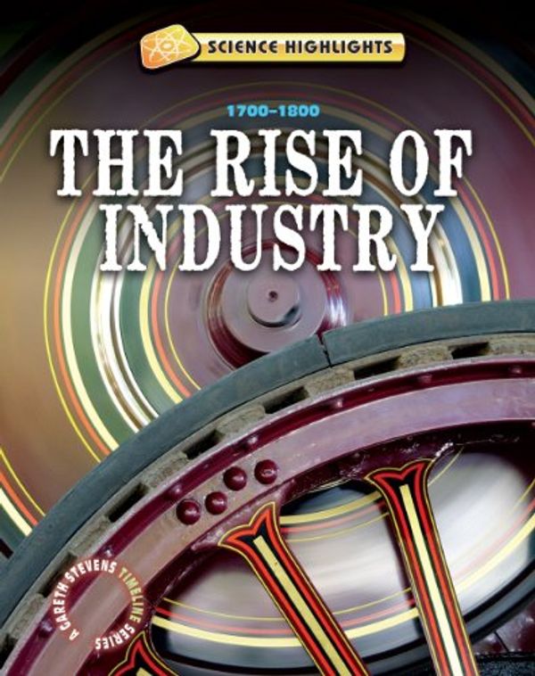 Cover Art for 9781433941450, The Rise of Industry by Charlie Samuels