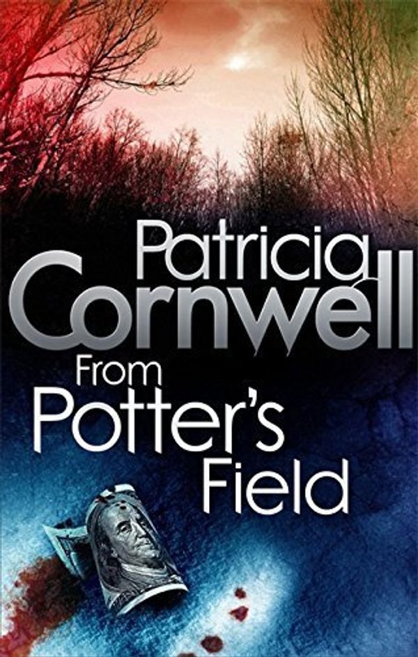 Cover Art for B017POBRIM, From Potter's Field: Scarpetta 6 by Patricia Cornwell (2010-11-04) by Patricia Cornwell