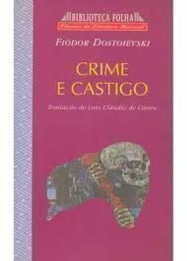 Cover Art for 9789721028982, Crime e Castigo - Obra Completa (Portuguese Edition) by Fiódor Dostoiévski