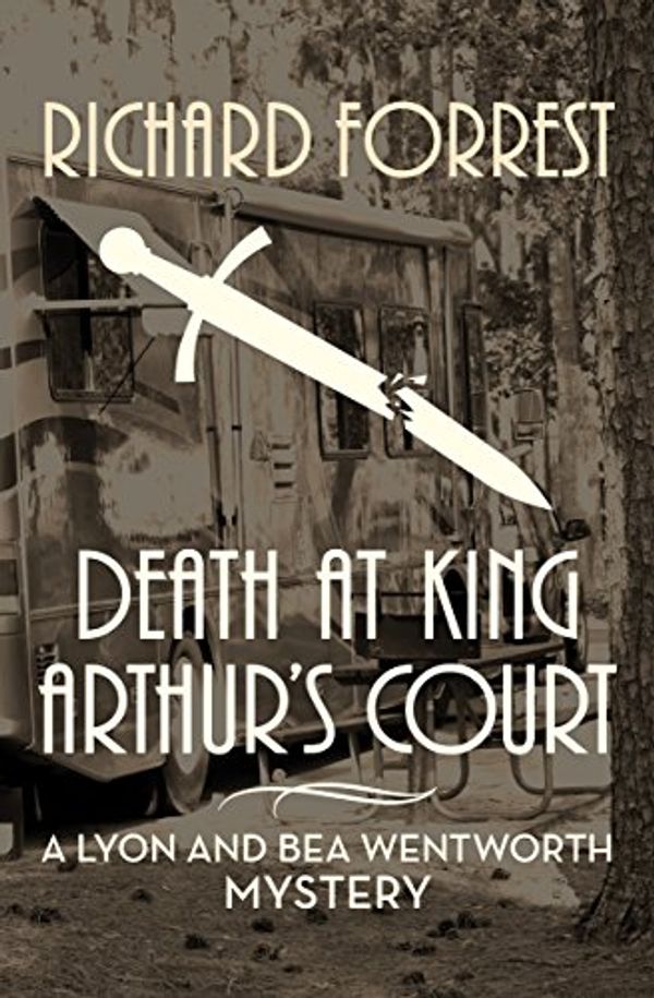 Cover Art for B01GR10MSU, Death at King Arthur's Court by Richard Forrest