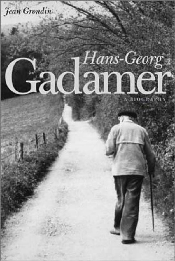 Cover Art for 9780300098419, Hans-Georg Gadamer by Jean Grondin