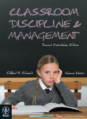 Cover Art for 9780470814499, Classroom Discipline and Management (Paperback) by Clifford H. Edwards