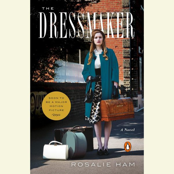 Cover Art for 9780147521569, The Dressmaker by Rachel Griffiths, Rosalie Ham